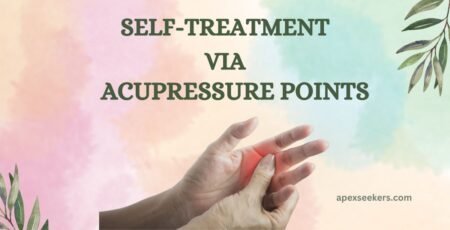 Self-Treatment Via Acupressure Points